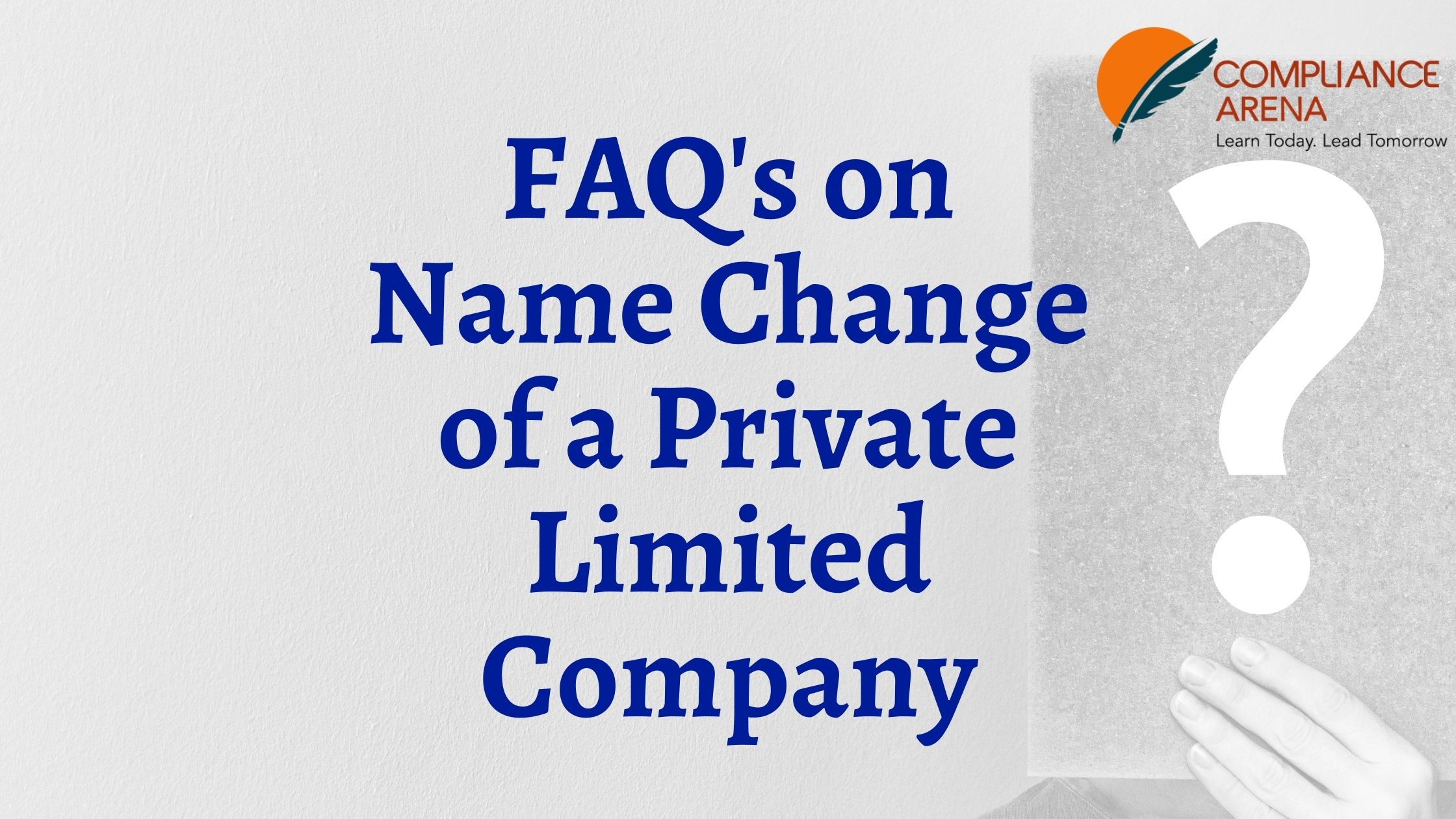 FAQ’s on Name Change of a Private Limited Company